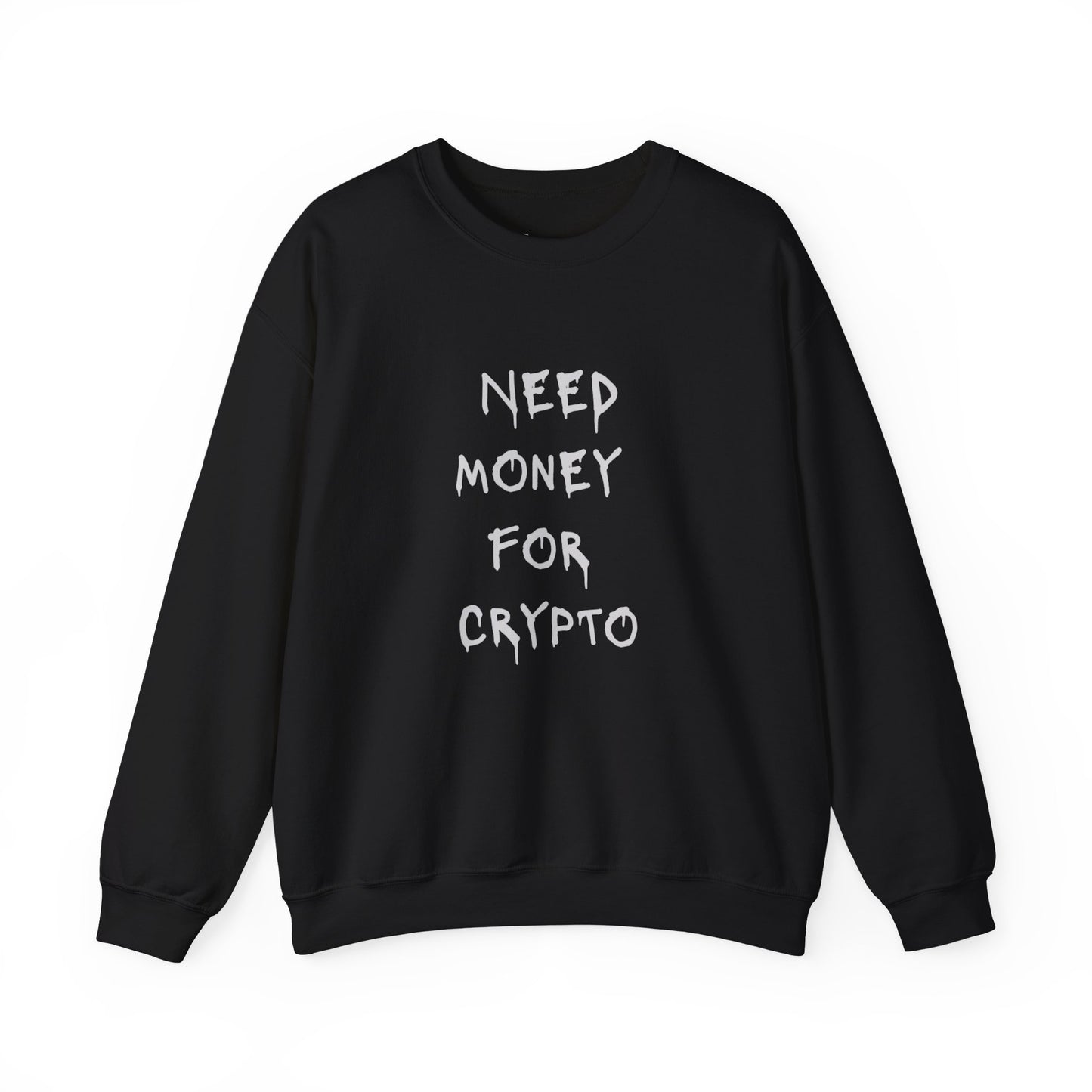 NEED MONEY Heavy Crewneck Sweatshirt