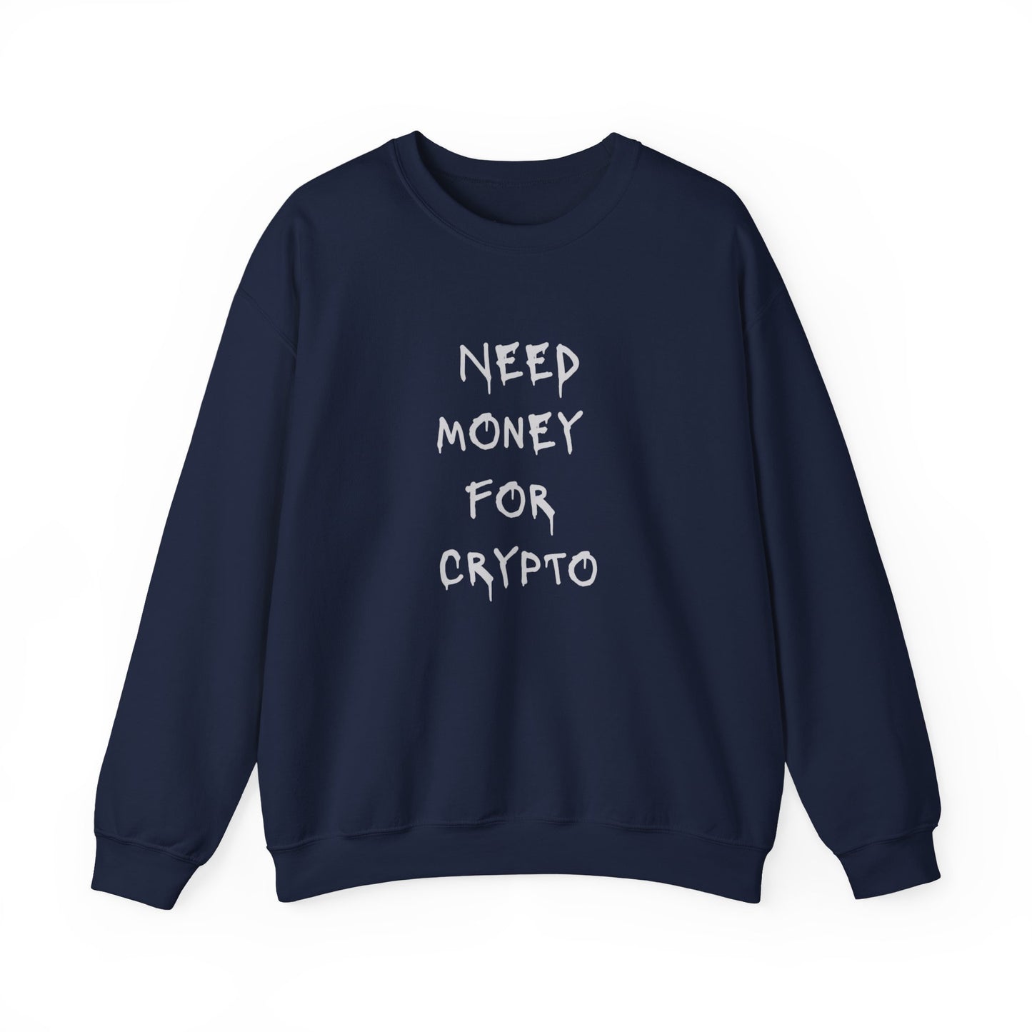 NEED MONEY Heavy Crewneck Sweatshirt