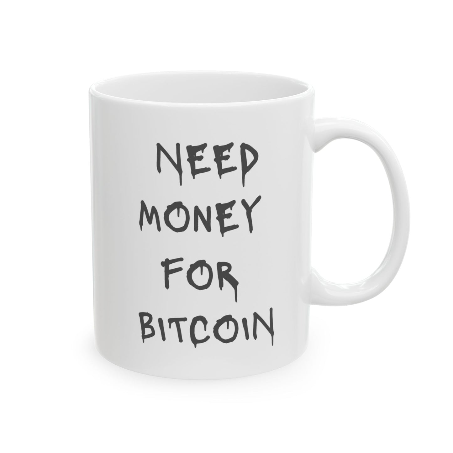 NEED BITCOIN MUG