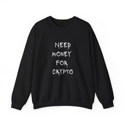 NEED MONEY Heavy Crewneck Sweatshirt