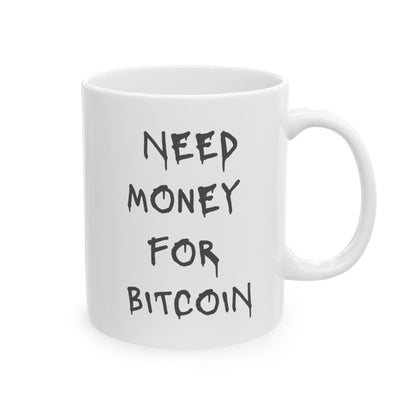 NEED BITCOIN MUG