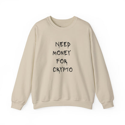 NEED MONEY Heavy Crewneck Sweatshirt