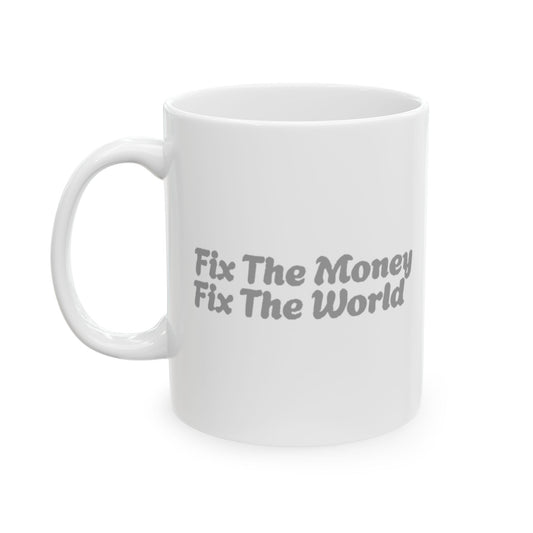 FIX THE MONEY MUG