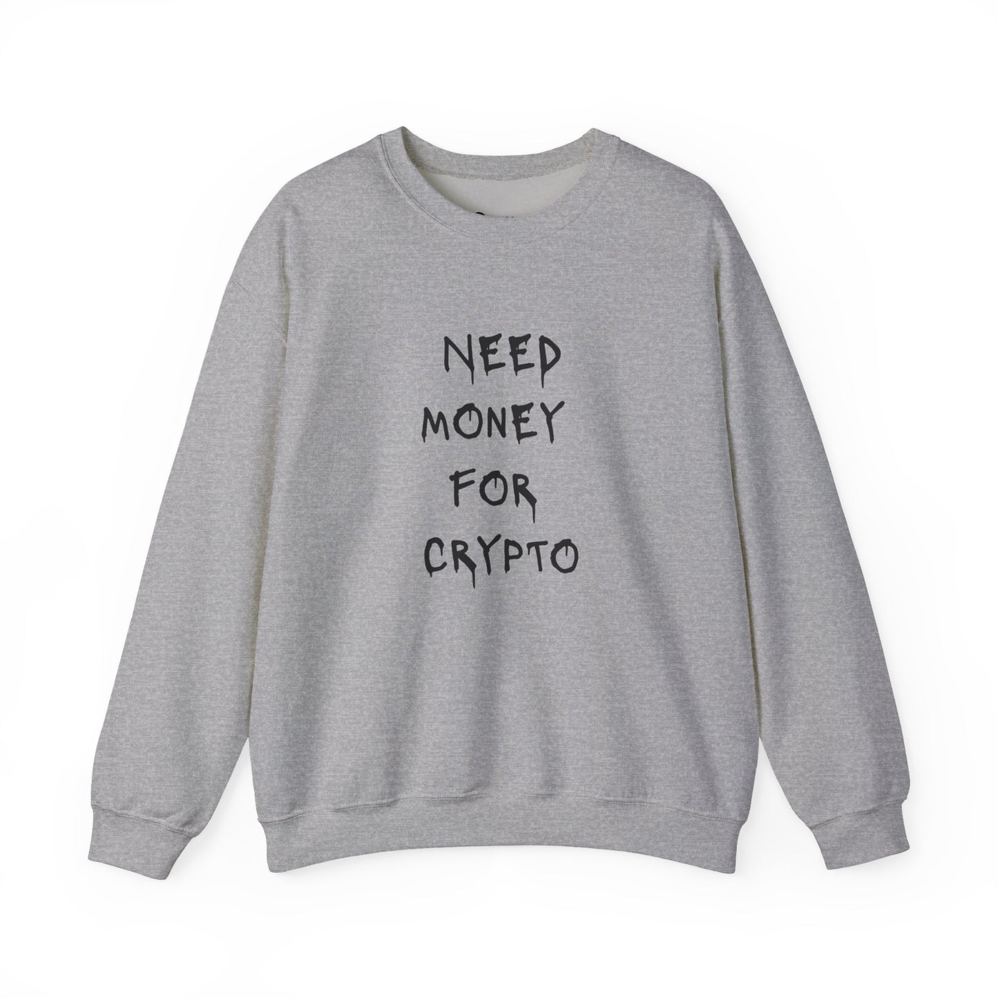 NEED MONEY Heavy Crewneck Sweatshirt