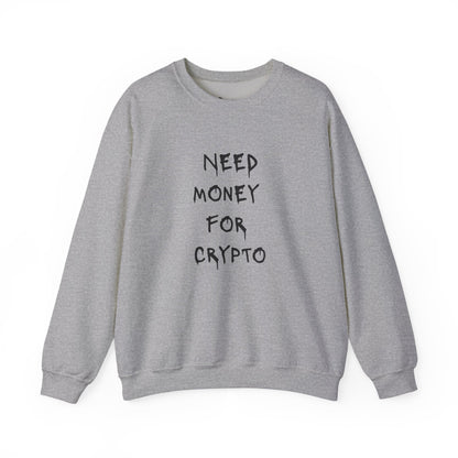 NEED MONEY Heavy Crewneck Sweatshirt