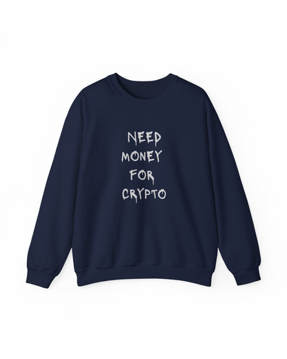 NEED MONEY Heavy Crewneck Sweatshirt