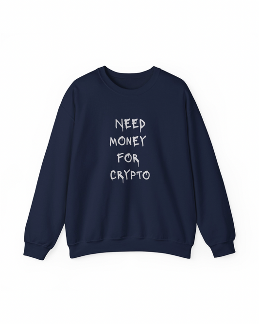 NEED MONEY Heavy Crewneck Sweatshirt